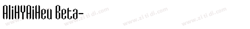 AliHYAiHeu Beta字体转换